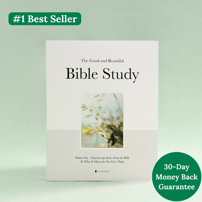 Good & Beautiful Bible Study Volume 1